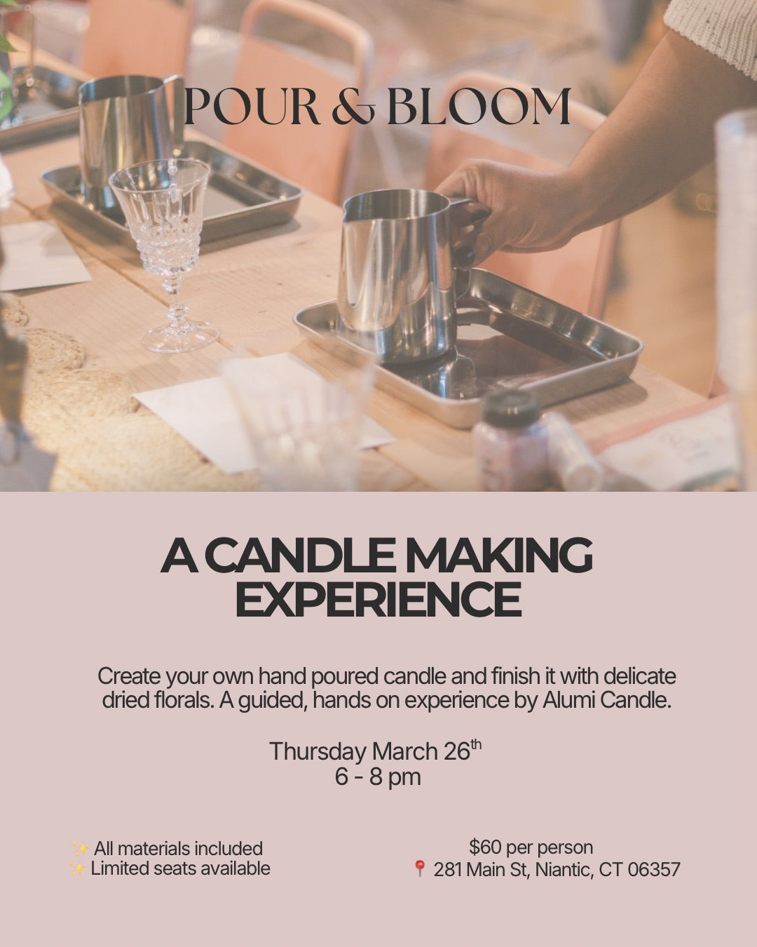POUR & BLOOM | MARCH 26th